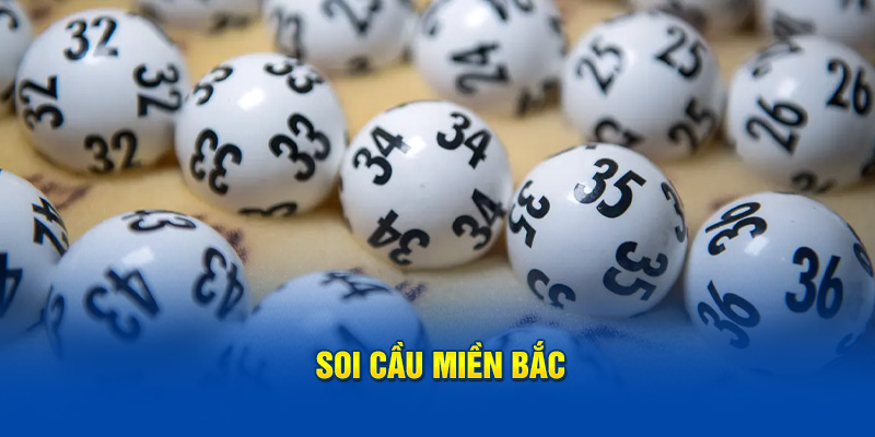 Điểm sáng đặc biệt của phương thức soi cầu xổ số miền Bắc